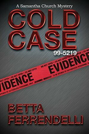Cold Case No. 99-5219 by Betta Ferrendelli