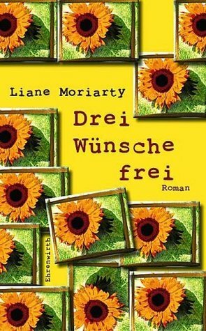 Drei Wünsche frei by Liane Moriarty, Sylvia Strasser