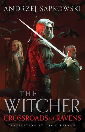 Crossroads of Ravens by Andrzej Sapkowski