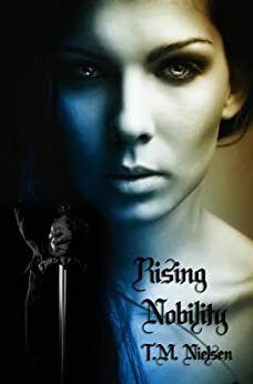 Rising Nobility by T.M. Nielsen