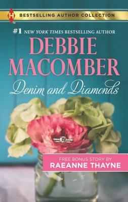 Denim and Diamonds & a Cold Creek Reunion: A 2-In-1 Collection by RaeAnne Thayne, Debbie Macomber