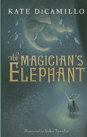 The Magicians Elephant by Kate DiCamillo, Kate DiCamillo
