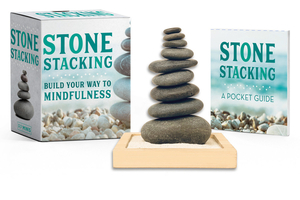 Stone Stacking: Build Your Way to Mindfulness by Christine Kopaczewski