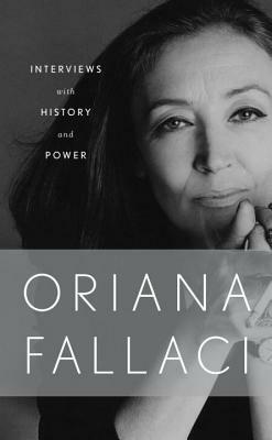 Interviews with History and Power by Oriana Fallaci