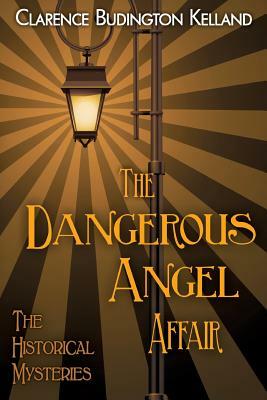 The Dangerous Angel Affair by Clarence Budington Kelland