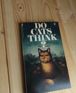 Do Cats Think?: Notes of a Cat-Watcher by Paul Corey