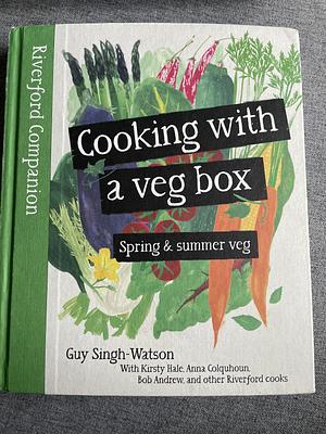 Spring and Summer Veg by Guy Watson, Anna Colquhoun, Rob Andrew, Kirsty Hale