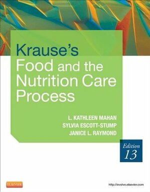 Krause's Food & the Nutrition Care Process by L. Kathleen Mahan