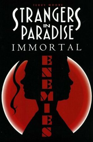 Strangers in Paradise, Volume 5: Immortal Enemies by Terry Moore