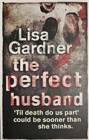 The Perfect Husband by Lisa Gardner