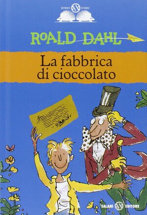 La fabbrica di cioccolato by Roald Dahl