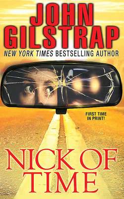 Nick of Time by John Gilstrap