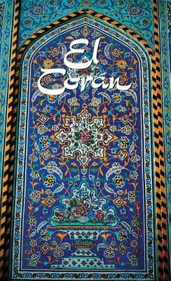 El Cor'an: (the Koran, Spanish-Language Edition) by Julio Cortes