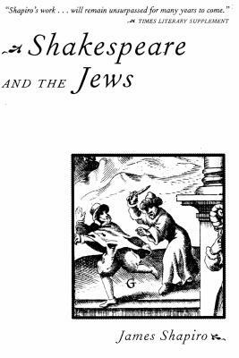 Shakespeare and the Jews by James Shapiro