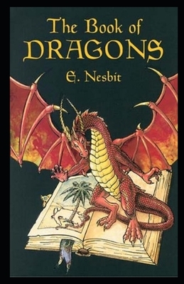 The Book of Dragons Illustrated by E. Nesbit