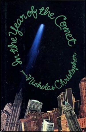 In the Year of the Comet: Poems by Nicholas Christopher