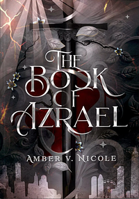 The Book of Azrael by Amber V. Nicole