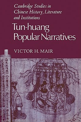 Tun-Huang Popular Narratives by Victor H. Mair