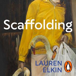 Scaffolding by Lauren Elkin