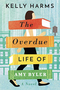 The Overdue Life of Amy Byler by Kelly Harms