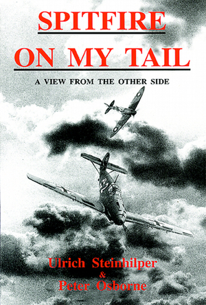 Spitfire on my Tail by Carol Osborne, Ulrich Steinhilper, Peter Osborne