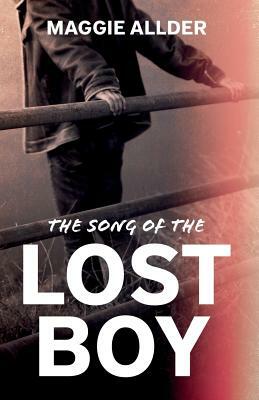 The Song of the Lost Boy by Maggie Allder