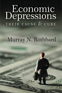 Economic Depressions by Murray N. Rothbard