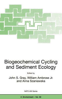 Biogeochemical Cycling and Sediment Ecology by 