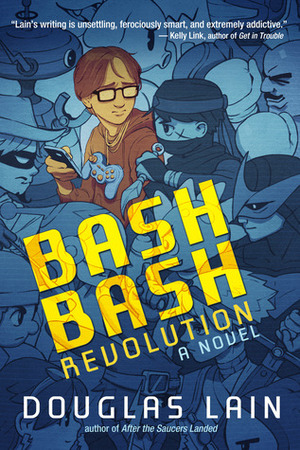 Bash Bash Revolution by Douglas Lain