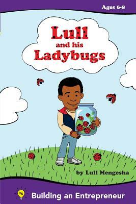 Lull and His Ladybugs: Amharic Edition: Fostering the Entrepreneurial Spirit by Lull Mengesha