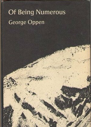 Of Being Numerous by George Oppen