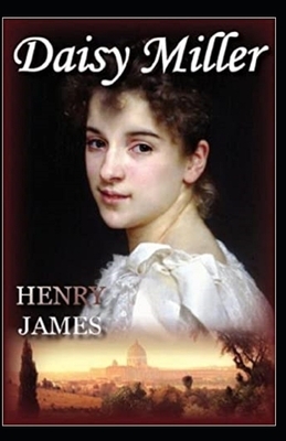 Daisy Miller Annotated by Henry James