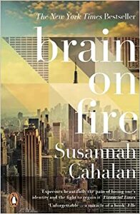 Brain On Fire: My Month of Madness by Susannah Cahalan