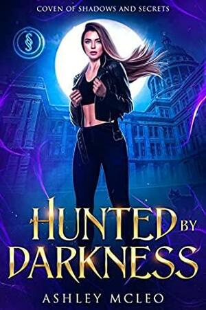 Hunted by Darkness by Ashley McLeo