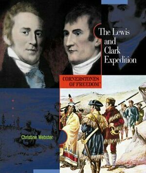 The Lewis And Clark Expedition by Christine Webster