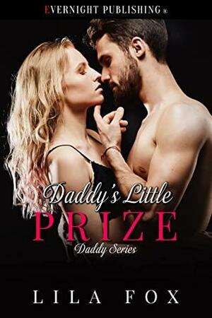 Daddy's Little Prize by Lila Fox