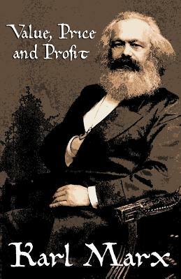 Value, Price and Profit by Karl Marx