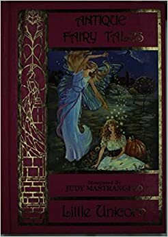 Antique Fairy Tales (Little Unicorn) by Judy Mastrangelo