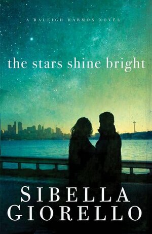 The Stars Shine Bright by Sibella Giorello