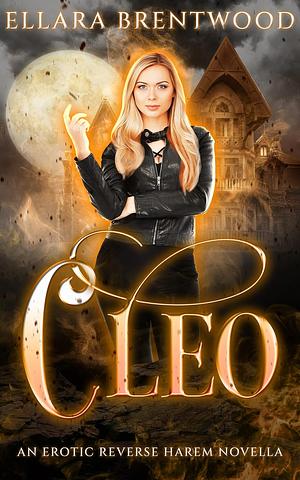 Cleo: An Erotic Reverse Harem Novella by Ellara Brentwood