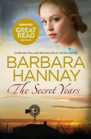 The Secret Years by Barbara Hannay