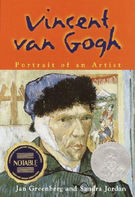 Vincent Van Gogh: Portrait of an Artist by Jan Greenberg, Sandra Jordan