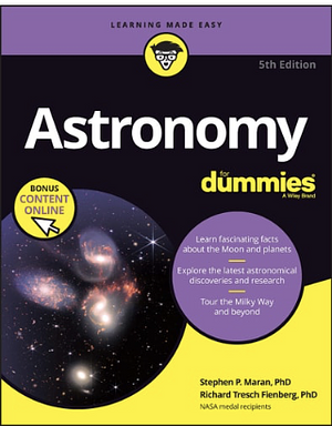 Astronomy For Dummies: Book + Chapter Quizzes Online by Stephen P. Maran, Richard Tresch Fienberg