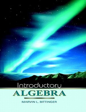 Introductory Algebra Value Pack (Includes Mathxl 12-Month Student Access Kit & Student's Solutions Manual) by Marvin L. Bittinger