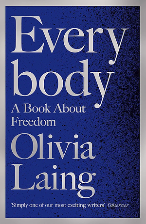 Everybody by Olivia Laing