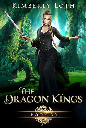 The Dragon Kings Book 30 by Kimberly Loth