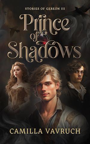 Prince of Shadows by Camilla Vavruch