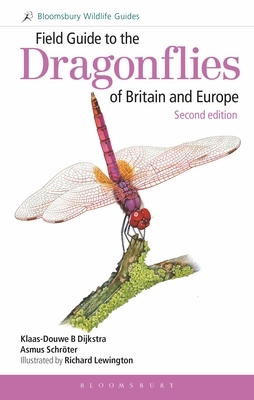 Field Guide to the Dragonflies of Britain and Europe: 2nd Edition by Asmus Schröter, K-D Dijkstra