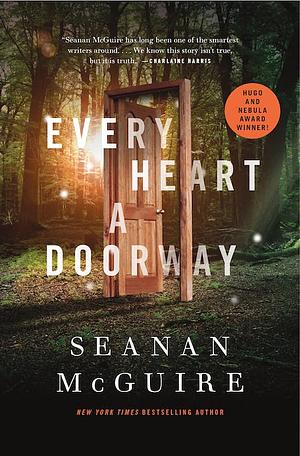 Every Heart a Doorway by Seanan McGuire