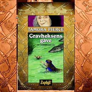 Gravheksens gave by Tamora Pierce